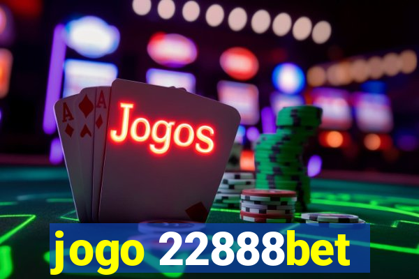 jogo 22888bet
